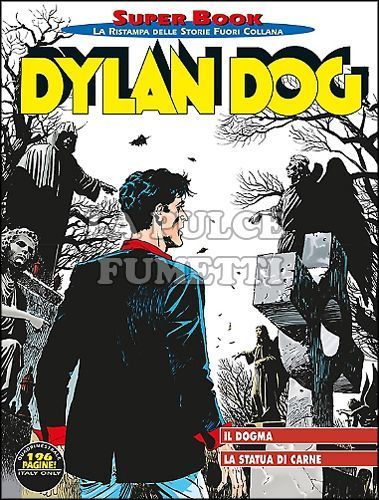 DYLAN DOG SUPER BOOK #    63: IL DOGMA - LA STATUA DI CARNE